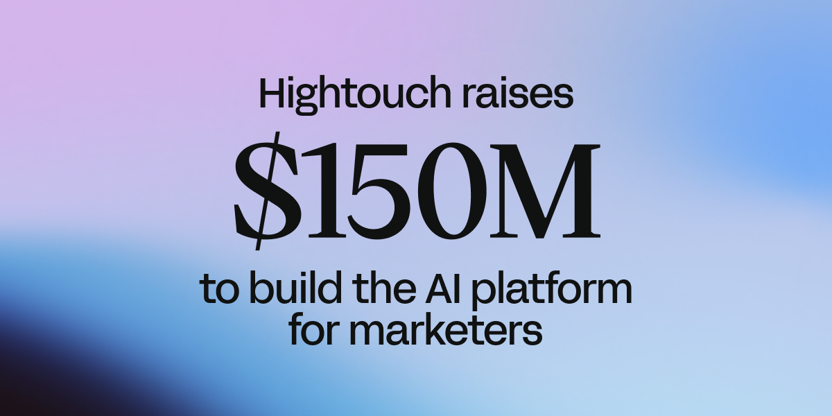 Hightouch Raises $150M Series D at $2.75B Valuation to Build the AI Platform for Marketers (April 29, 2026)
