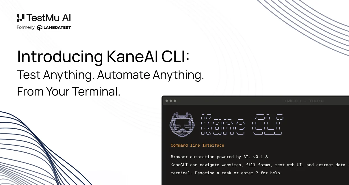 TestMu AI Launches Kane CLI — Terminal-First Browser Automation Built for AI Agents and Developers (April 28, 2026)